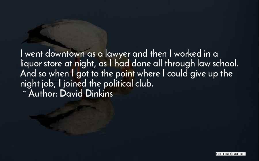 Got Job Quotes By David Dinkins