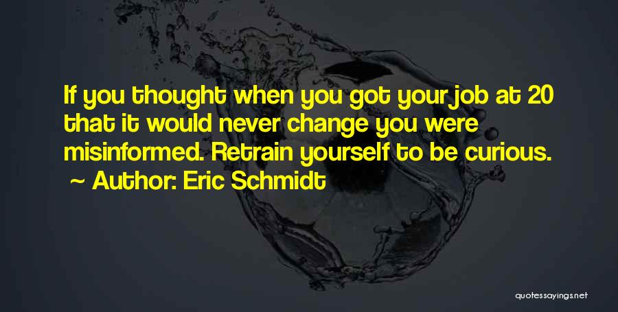 Got Job Quotes By Eric Schmidt