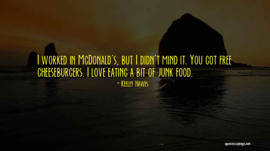 Got Junk Quotes By Keeley Hawes Got Junk Quotes By Keeley Hawes