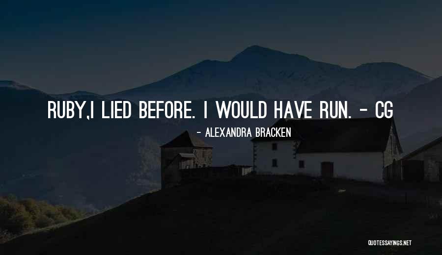 Got Lied To Quotes By Alexandra Bracken Got Lied To Quotes By Alexandra Bracken