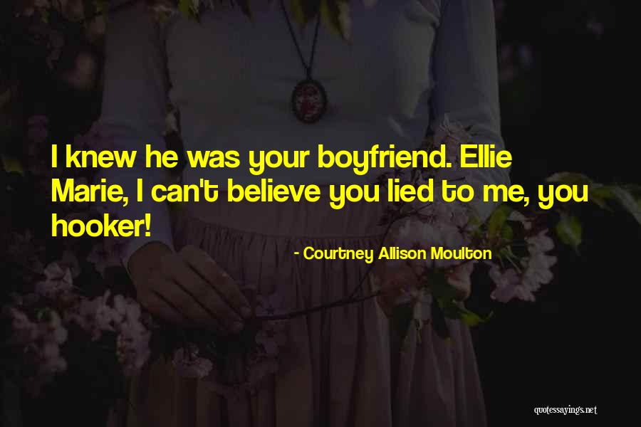 Got Lied To Quotes By Courtney Allison Moulton