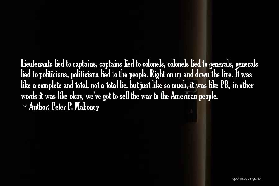 Got Lied To Quotes By Peter P. Mahoney