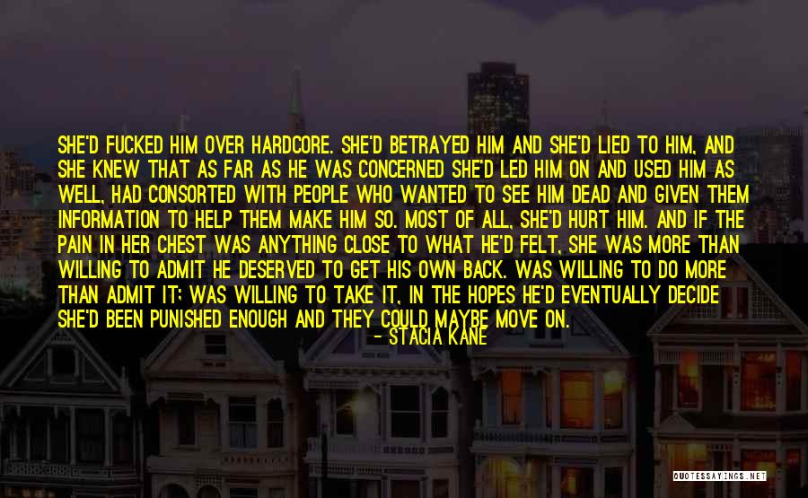 Got Lied To Quotes By Stacia Kane Got Lied To Quotes By Stacia Kane