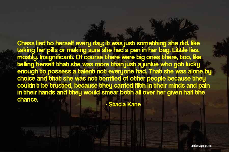Got Lied To Quotes By Stacia Kane Got Lied To Quotes By Stacia Kane
