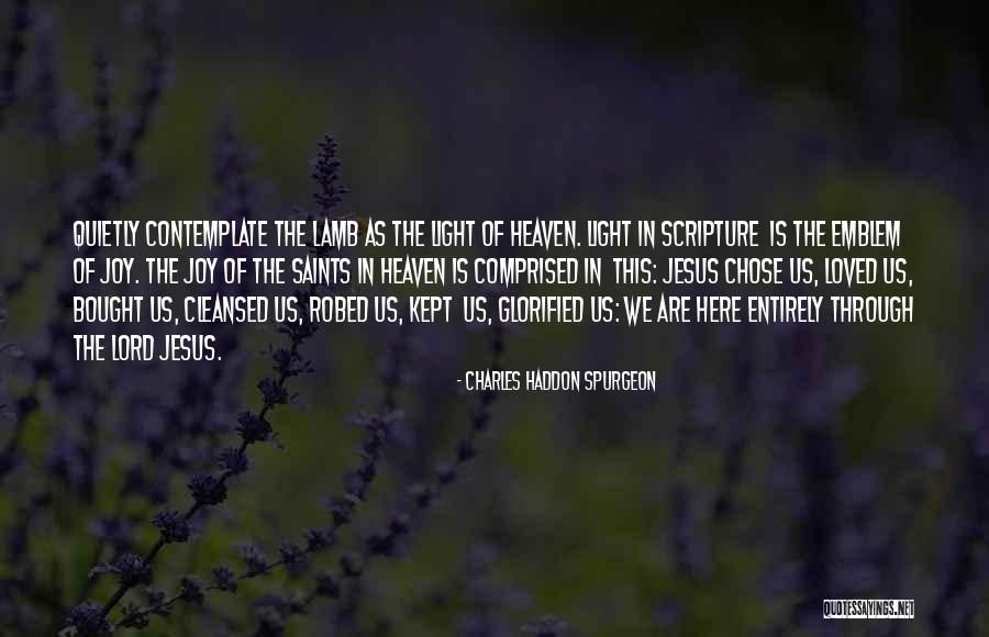 Got Lord Of Light Quotes By Charles Haddon Spurgeon