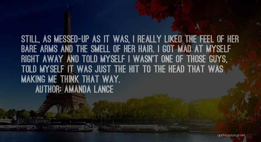 Got Mad Love For You Quotes By Amanda Lance