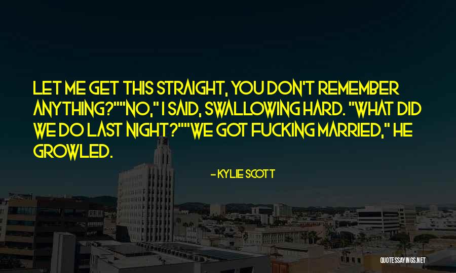 Got Married Quotes By Kylie Scott Got Married Quotes By Kylie Scott