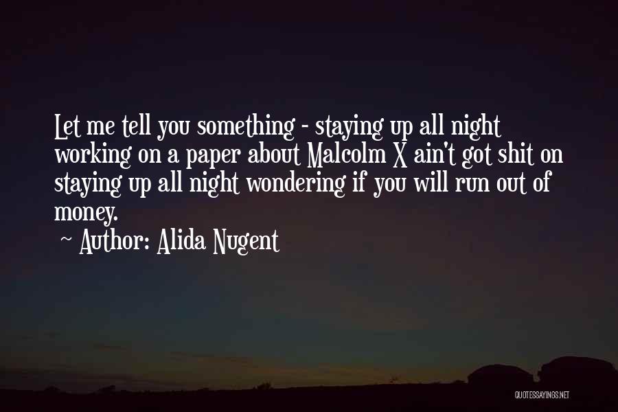 Got Me Up All Night Quotes By Alida Nugent