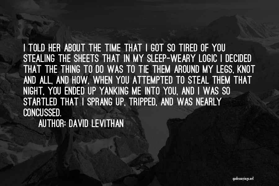 Got Me Up All Night Quotes By David Levithan