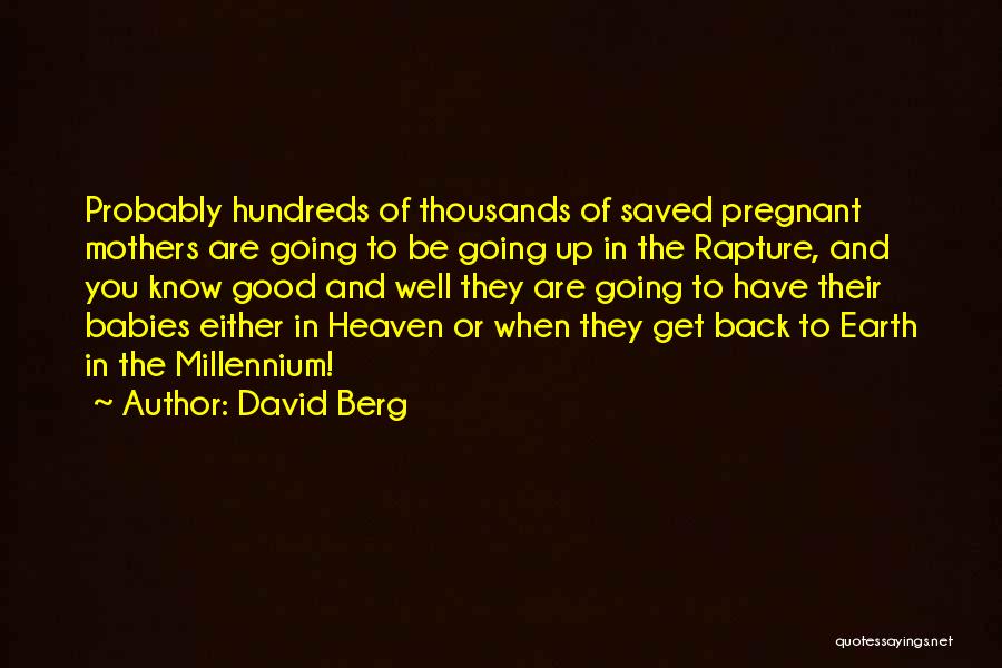 Got My Baby Back Quotes By David Berg