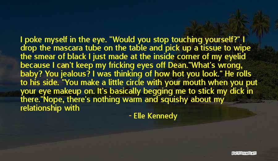 Got My Eye On You Quotes By Elle Kennedy Got My Eye On You Quotes By Elle Kennedy