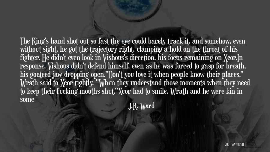Got My Eye On You Quotes By J.R. Ward Got My Eye On You Quotes By J.R. Ward