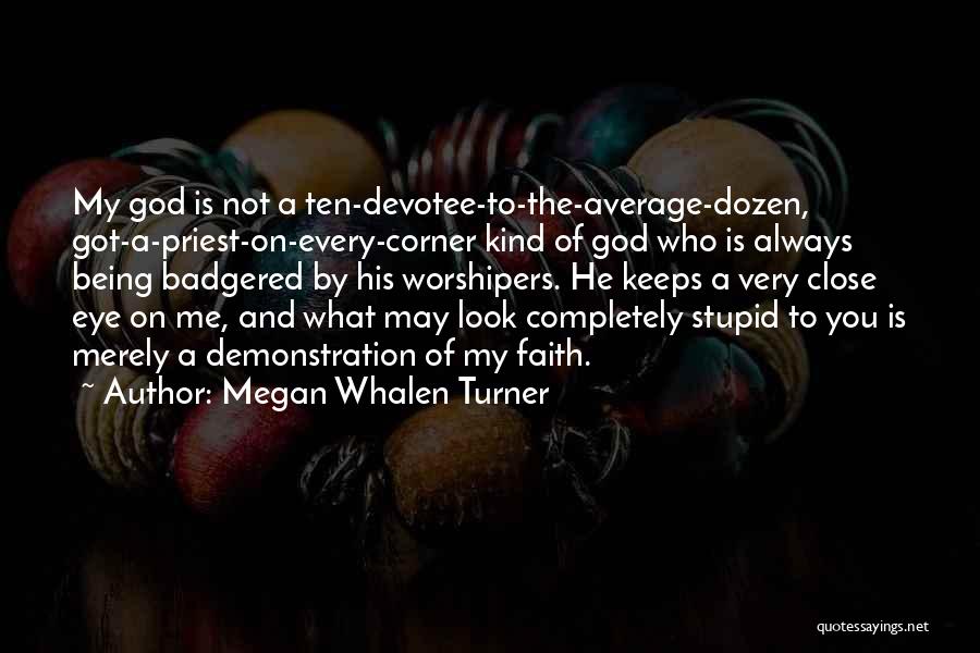 Got My Eye On You Quotes By Megan Whalen Turner