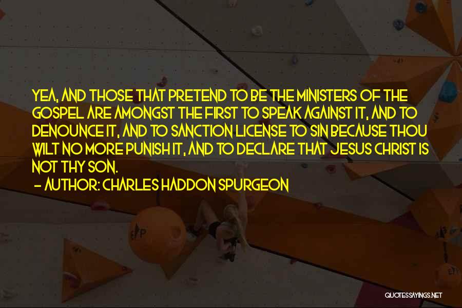 Got My License Quotes By Charles Haddon Spurgeon