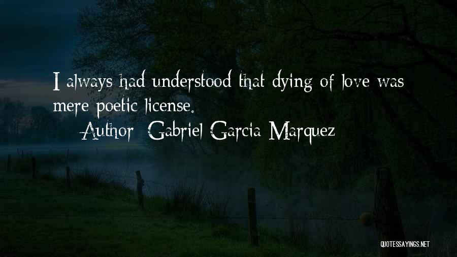 Got My License Quotes By Gabriel Garcia Marquez