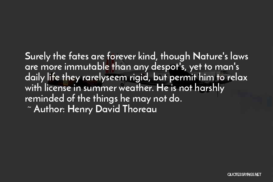 Got My License Quotes By Henry David Thoreau