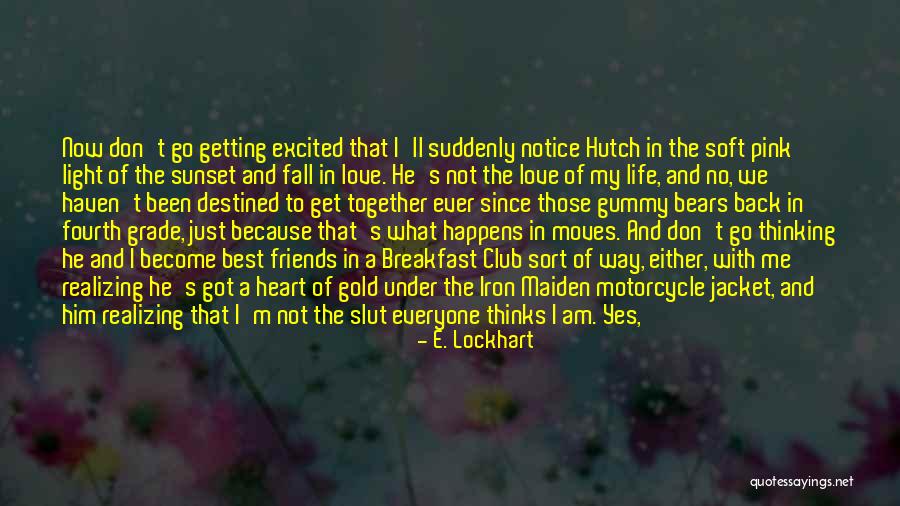 Got My Life Back Quotes By E. Lockhart