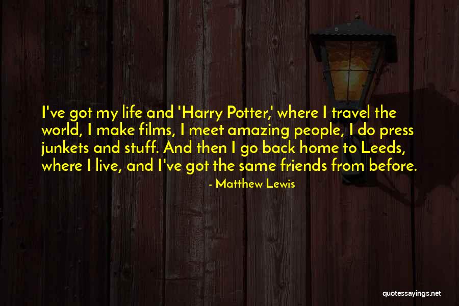 Got My Life Back Quotes By Matthew Lewis