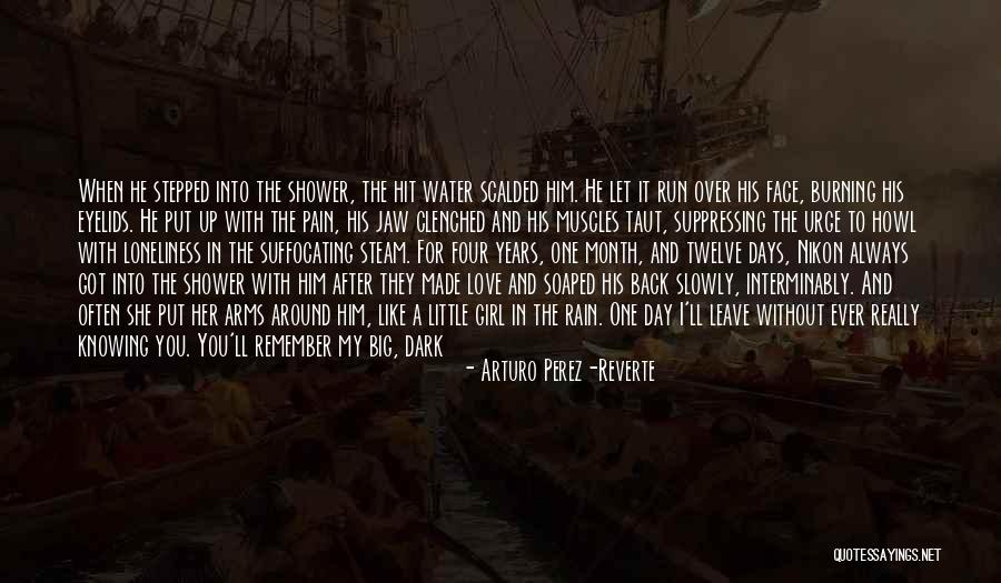 Got My Love Back Quotes By Arturo Perez-Reverte