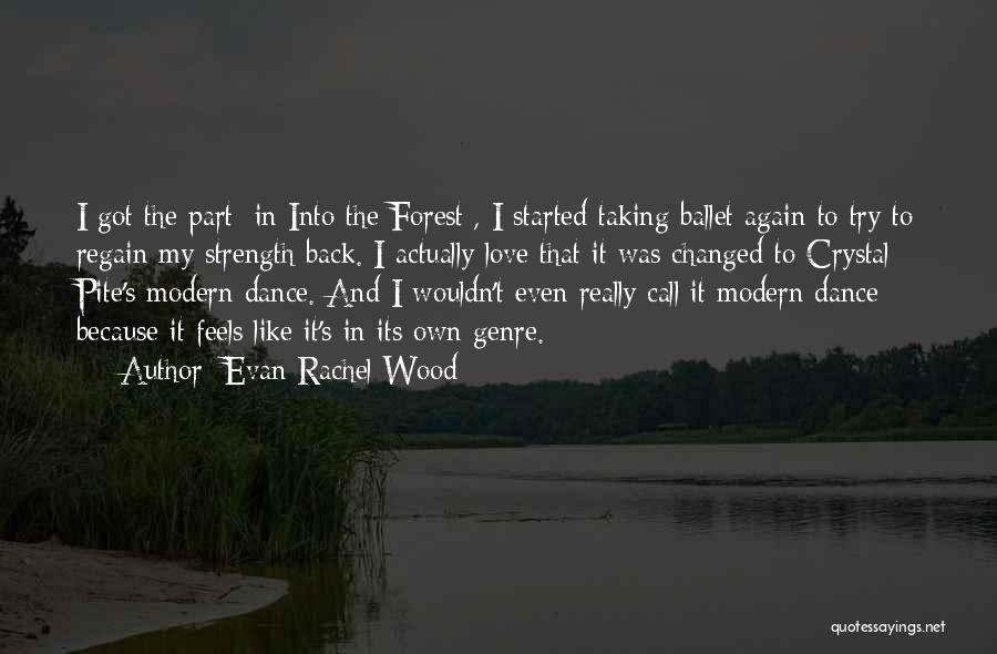 Got My Love Back Quotes By Evan Rachel Wood