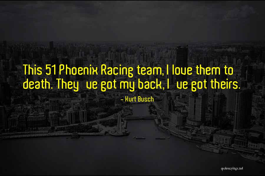 Got My Love Back Quotes By Kurt Busch