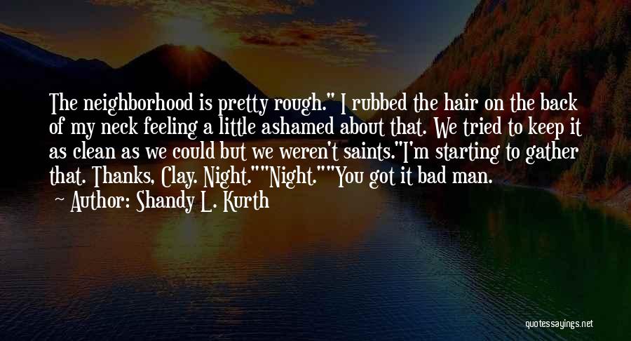 Got My Man Back Quotes By Shandy L. Kurth