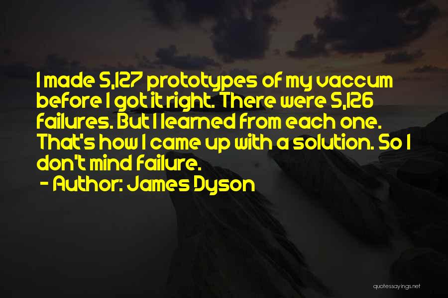 Got My Mind Made Up Quotes By James Dyson