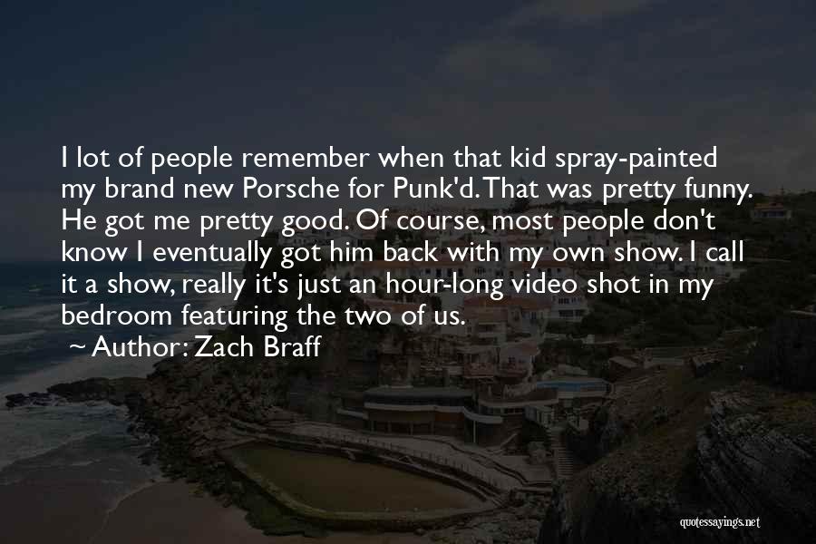 Got My Own Back Quotes By Zach Braff
