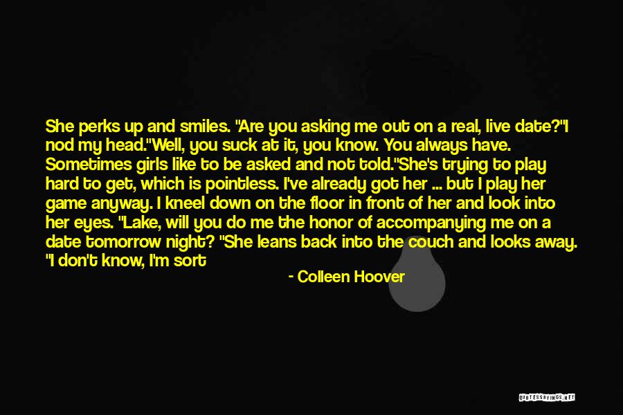 Got My Smile Back Quotes By Colleen Hoover