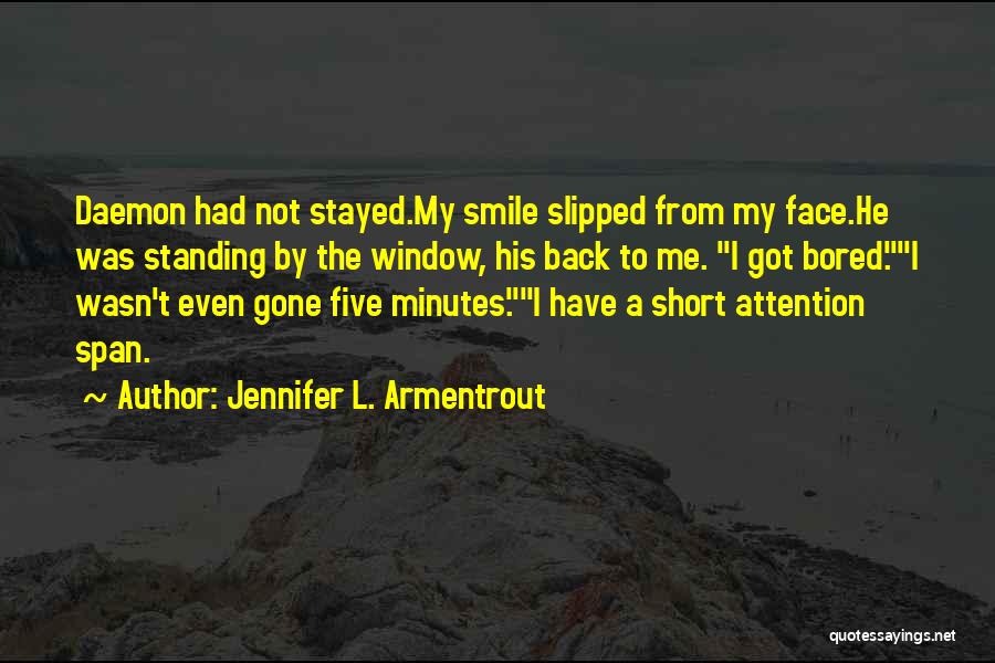 Got My Smile Back Quotes By Jennifer L. Armentrout