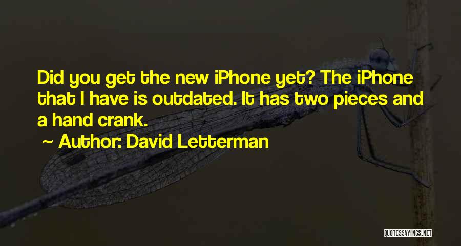 Got New Iphone Quotes By David Letterman