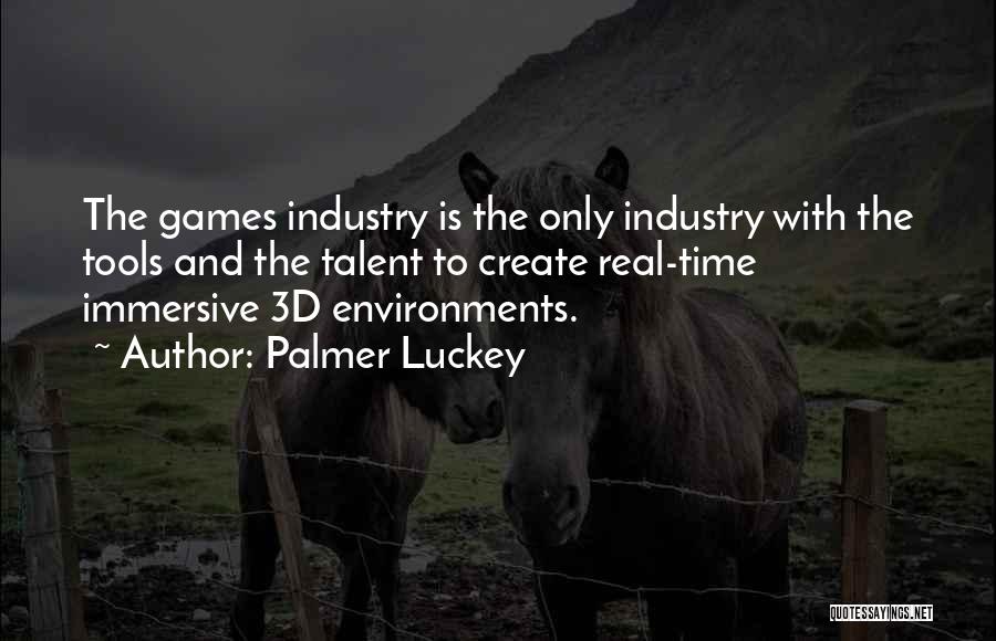 Got No Time For Games Quotes By Palmer Luckey