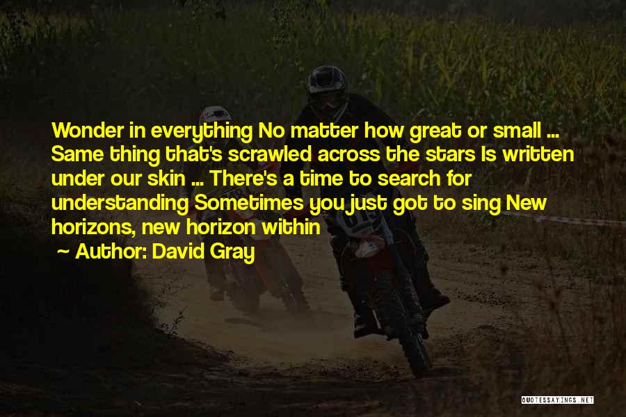 Got No Time For You Quotes By David Gray