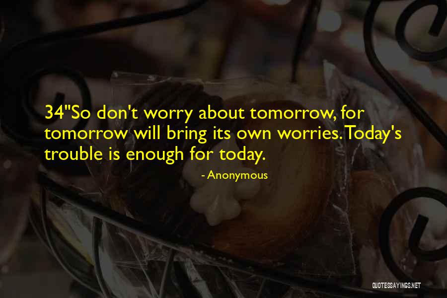 Got No Worries Quotes By Anonymous Got No Worries Quotes By Anonymous