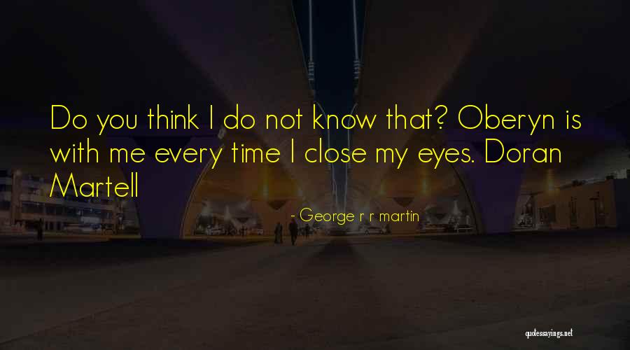Got Oberyn Martell Quotes By George R R Martin Got Oberyn Martell Quotes By George R R Martin