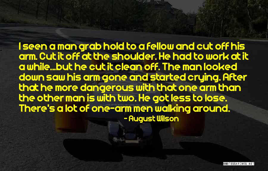 Got Off Work Quotes By August Wilson Got Off Work Quotes By August Wilson