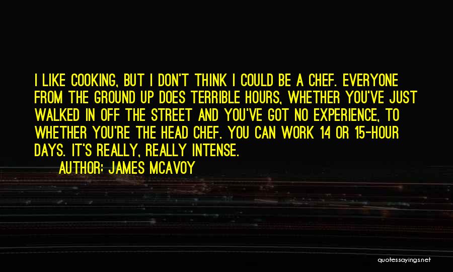 Got Off Work Quotes By James McAvoy