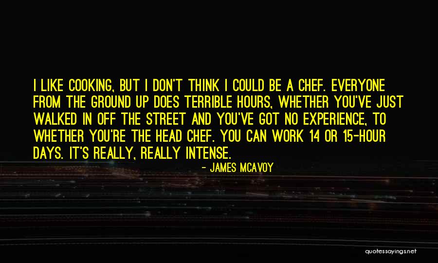Got Off Work Quotes By James McAvoy Got Off Work Quotes By James McAvoy