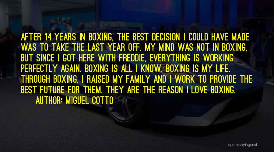 Got Off Work Quotes By Miguel Cotto