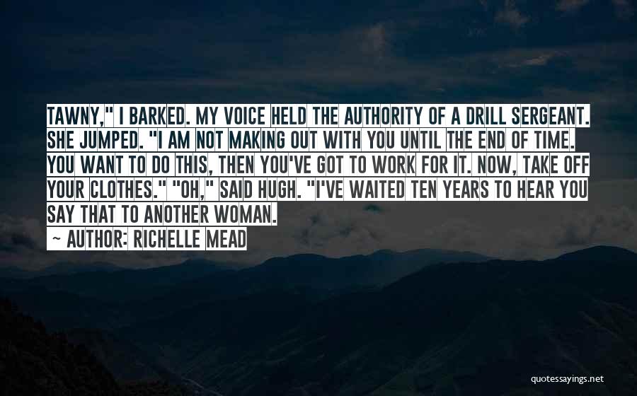 Got Off Work Quotes By Richelle Mead