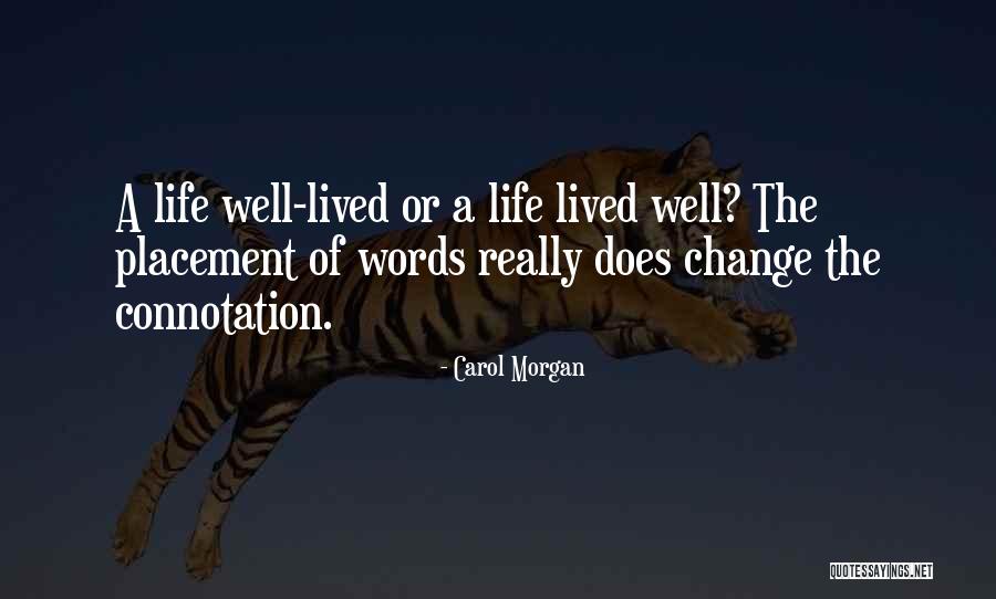 Got Placement Quotes By Carol Morgan Got Placement Quotes By Carol Morgan