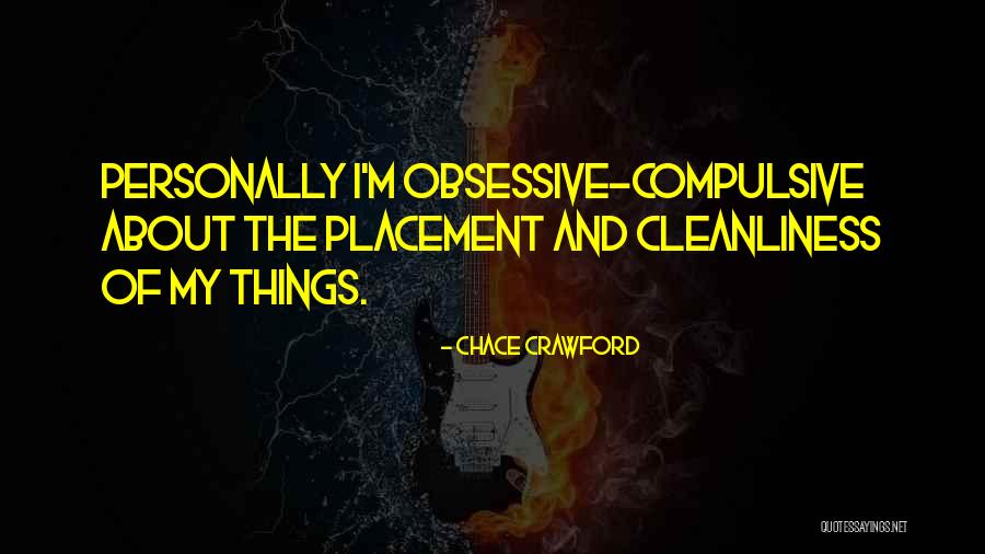 Got Placement Quotes By Chace Crawford Got Placement Quotes By Chace Crawford