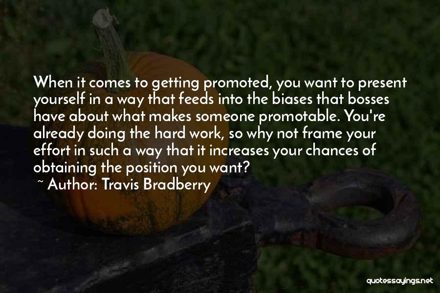 Got Promoted At Work Quotes By Travis Bradberry