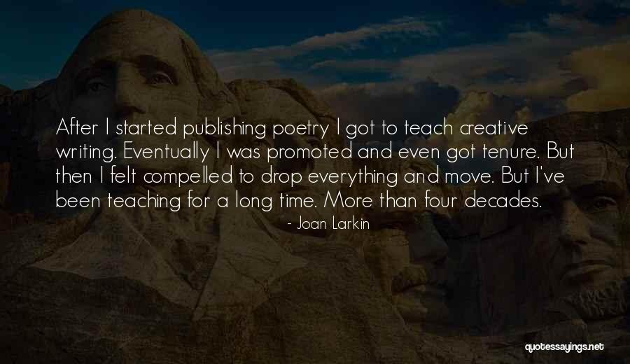 Got Promoted Quotes By Joan Larkin Got Promoted Quotes By Joan Larkin