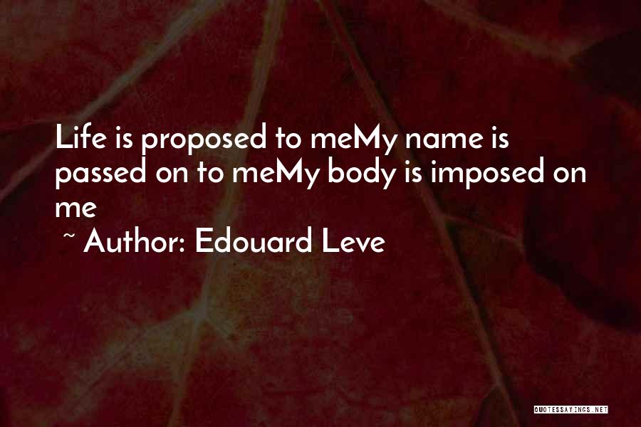 Got Proposed Quotes By Edouard Leve