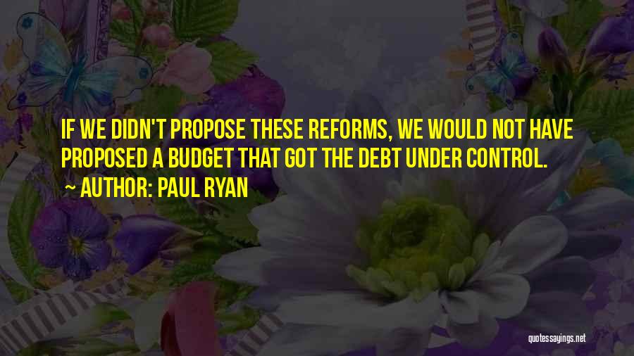 Got Proposed Quotes By Paul Ryan