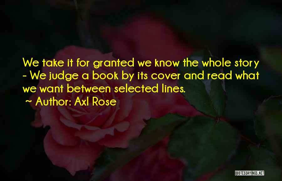 Got Selected Quotes By Axl Rose