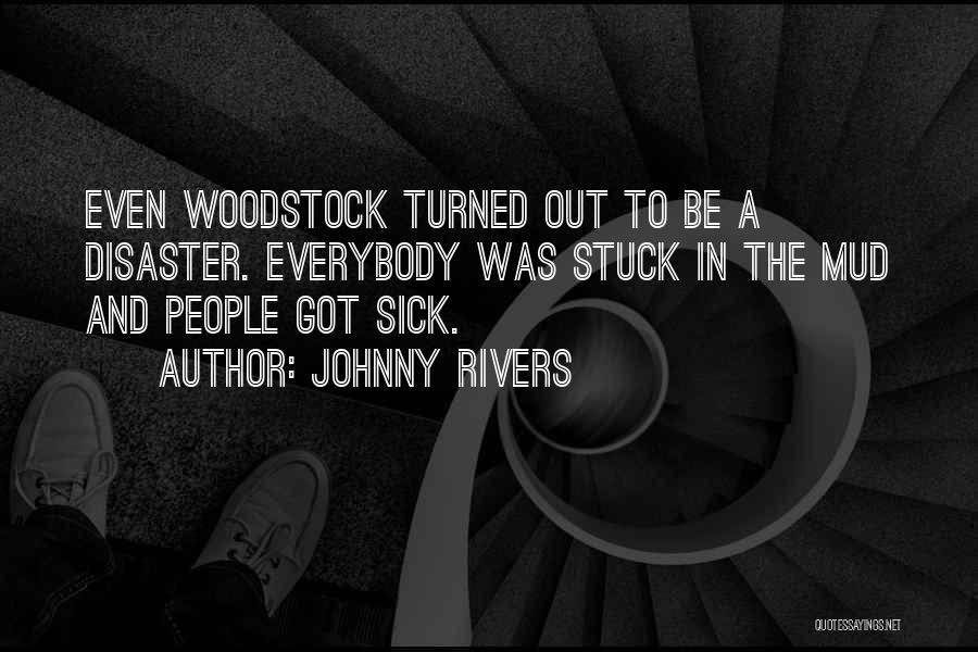 Got Sick Quotes By Johnny Rivers