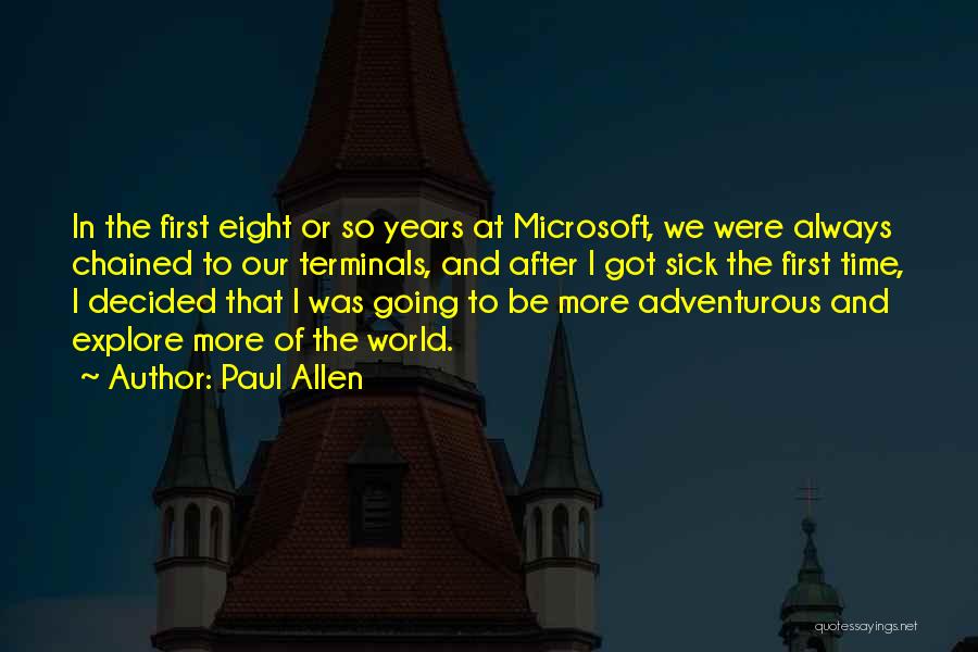 Got Sick Quotes By Paul Allen