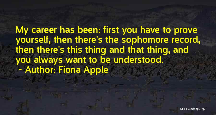 Got Something To Prove Quotes By Fiona Apple